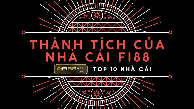 Thành tích của nhà cái Fi88